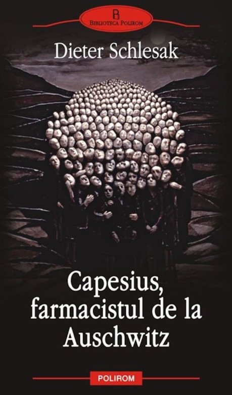 Capesius Farmacistul De La Auschwitz