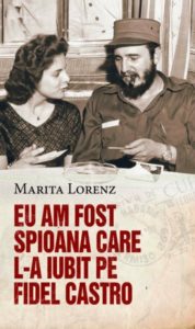 Eu Am Fost Spioana Care L A Iubit Pe Fidel Castro