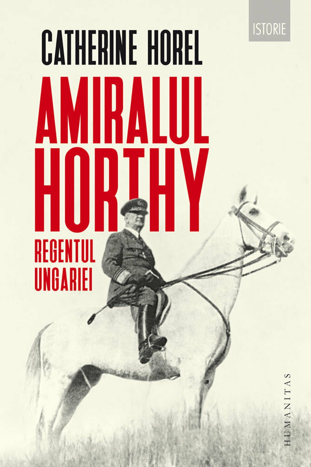 Amiralul Horty Regentul Ungariei