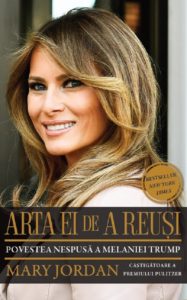 Arta ei de a reuși. Povestea nespusă a Melaniei Trump