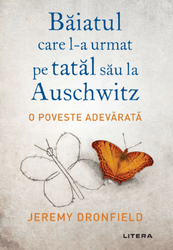 Băiatul care l-a urmat pe tatăl său la Auschwitz